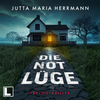 Die Notlüge (ungekürzt) - Jutta Maria Herrmann - Hörbuch