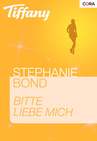 Bitte liebe mich - Stephanie Bond - E-Book