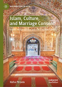 Islam, Culture, and Marriage Consent - Hafsa Pirzada - E-Book