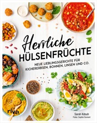 Herrliche Hülsenfrüchte - Sarah Kdouh - E-Book