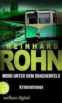 Mord unter dem Drachenfels - Reinhard Rohn - E-Book