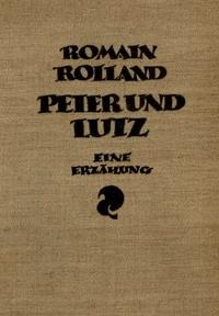 Peter und Lutz Eine Erzählung mit sechzehn Holzschnitten von Frans Masereel - Rolland, Romain - kostenlos E-Book
