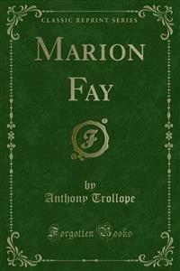 Marion Fay - Anthony Trollope - E-Book