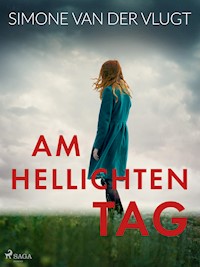 Am hellichten Tag - Simone van der Vlugt - E-Book + Hörbuch