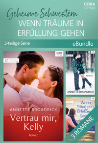 Geheime Schwestern – Wenn Träume in Erfüllung gehen (3-teilige Serie) - Annette Broadrick - E-Book