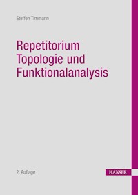 Repetitorium Topologie und Funktionalanalysis - Steffen Timmann - E-Book