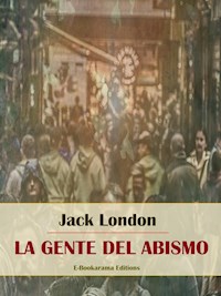 La gente del abismo - Jack  London - E-Book
