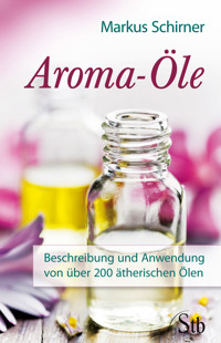 Aroma-Öle - Markus Schirner - E-Book