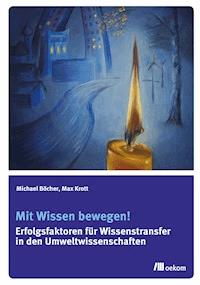 Mit Wissen bewegen! - Michael Böcher - E-Book