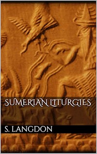 Sumerian Liturgies - Stephen Langdon - E-Book