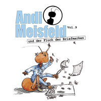 Andi Meisfeld, Folge 9: Andi Meisfeld und der Fluch der Briefmarken - Tom Steinbrecher - Hörbuch