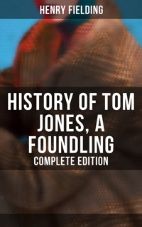 History of Tom Jones, a Foundling (Complete Edition) - Henry Fielding - E-Book