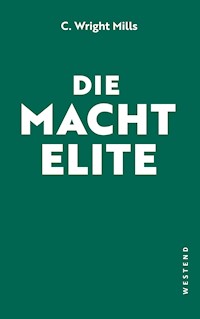 Die Machtelite - Charles Wright Mills - E-Book