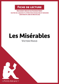 Les Misérables de Victor Hugo (Fiche de lecture) - lePetitLittéraire - E-Book
