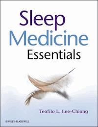 Sleep Medicine Essentials - Teofilo L. Lee-Chiong - E-Book