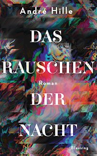 Das Rauschen der Nacht - André Hille - E-Book