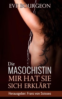Die Masochistin - Eve Bourgeon - E-Book