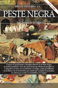 Breve historia de la peste negra - José Ignacio de la Torre - E-Book
