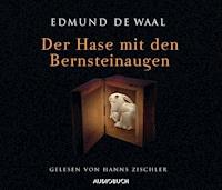 Der Hase mit den Bernsteinaugen - Edmund de Waal - Hörbuch