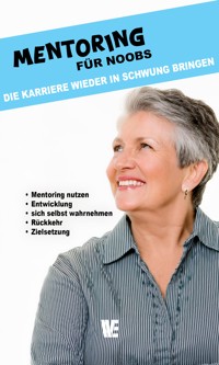 Mentoring für Noobs - Wissen Entfalten Verlag - E-Book