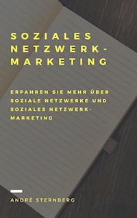 Soziales Netzwerk-Marketing - Andre Sternberg - E-Book