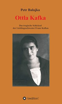 Ottla Kafka - Petr Balajka - E-Book