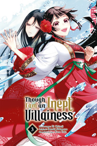 Though I am an Inept Villainess, Band 03 - Satsuki Nakamura - E-Book