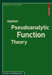 Applied Pseudoanalytic Function Theory - Vladislav V. Kravchenko - E-Book