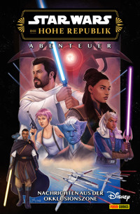 Star Wars: Die Hohe Republik - Abenteuer - Band 12: Nachrichten aus der Okklusionszone - Daniel Jose Older - E-Book