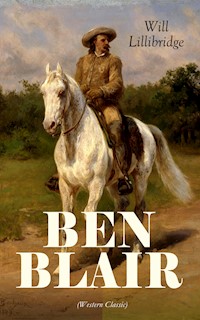 BEN BLAIR (Western Classic) - Lillibridge Will - E-Book