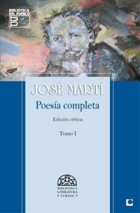 Poesía Completa de José Martí. Edición Crítica. Tomo I - José Julián Martí Pérez - E-Book
