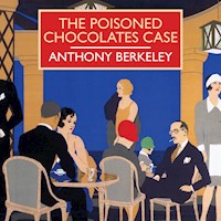 The Poisoned Chocolates Case - Anthony Berkeley - Hörbuch