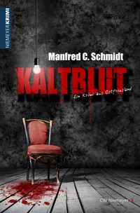 Kaltblut - Manfred C. Schmidt - E-Book