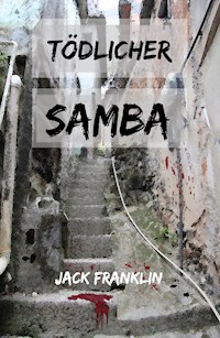 Tödlicher Samba - Jack Franklin - E-Book