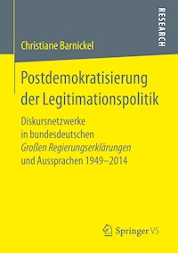 Postdemokratisierung der Legitimationspolitik - Christiane Barnickel - E-Book