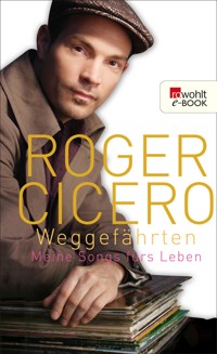 Weggefährten - Roger Cicero - E-Book
