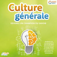 Culture générale - Devenez un champion du savoir: Améliorez vos connaissances et votre QI de façon phénoménale en un temps record et exprimez-vous avec assurance dans toutes vos conversations - Magic Brain - Hörbuch