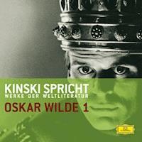 Kinski spricht Oscar Wilde 1 - Oscar Wilde - Hörbuch