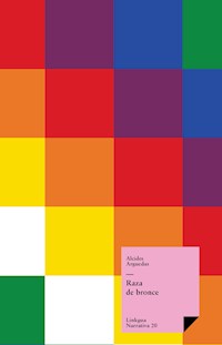 Raza de bronce - Alcides Arguedas - E-Book