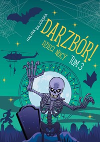 Darzbór! Dzieci nocy tom 3 - Halina Bajorska - E-Book