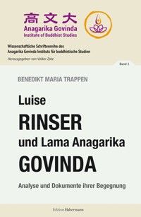 Luise Rinser und Lama Anagarika Govinda - Benedikt Maria Trappen - E-Book