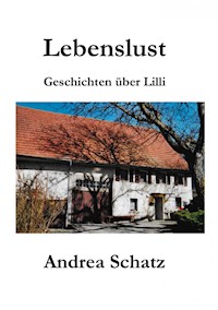 Lebenslust - Andrea Schatz - E-Book