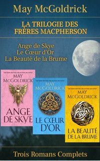 La Trilogie des Frères Macpherson - May McGoldrick - E-Book