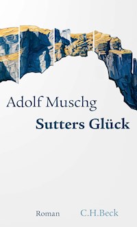 Sutters Glück - Adolf Muschg - E-Book