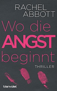 Wo die Angst beginnt - Rachel Abbott - E-Book