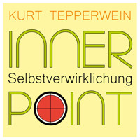 Inner Point - Selbstverwirklichung - Kurt Tepperwein - Hörbuch