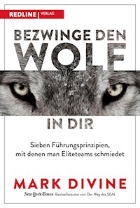 Bezwinge den Wolf in dir - Mark Divine - E-Book
