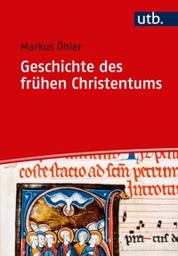 Geschichte des frühen Christentums - Markus Öhler - E-Book