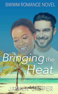 Bringing The Heat - Jamila Jasper - E-Book