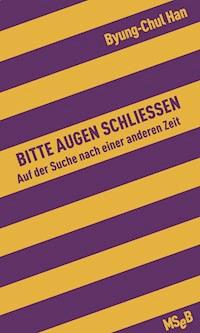 Bitte Augen schließen - Byung-Chul Han - E-Book